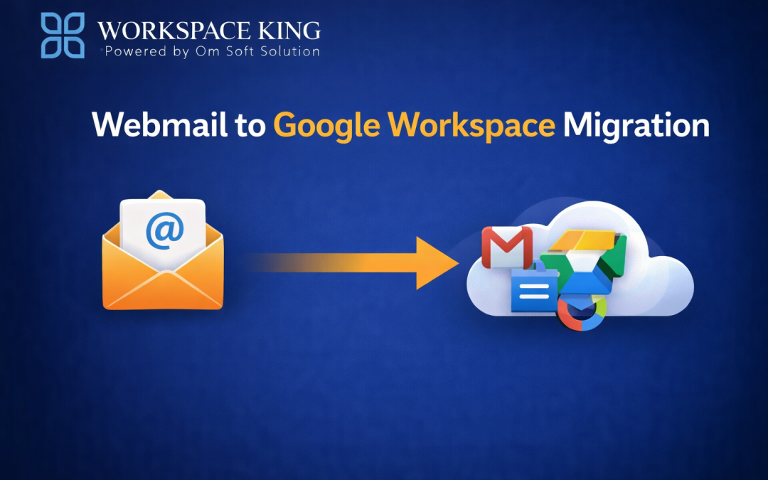 Webmail to Google Workspace Migration: Step-by-Step Guide