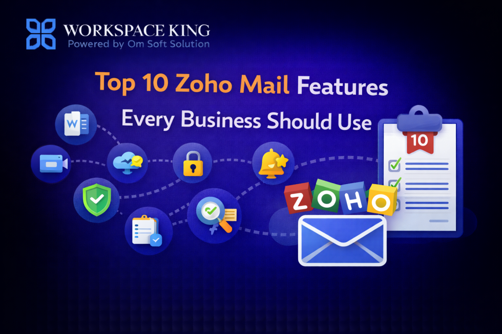 Top 10 Zoho Mail Features Every Business Should Use - workspaceking