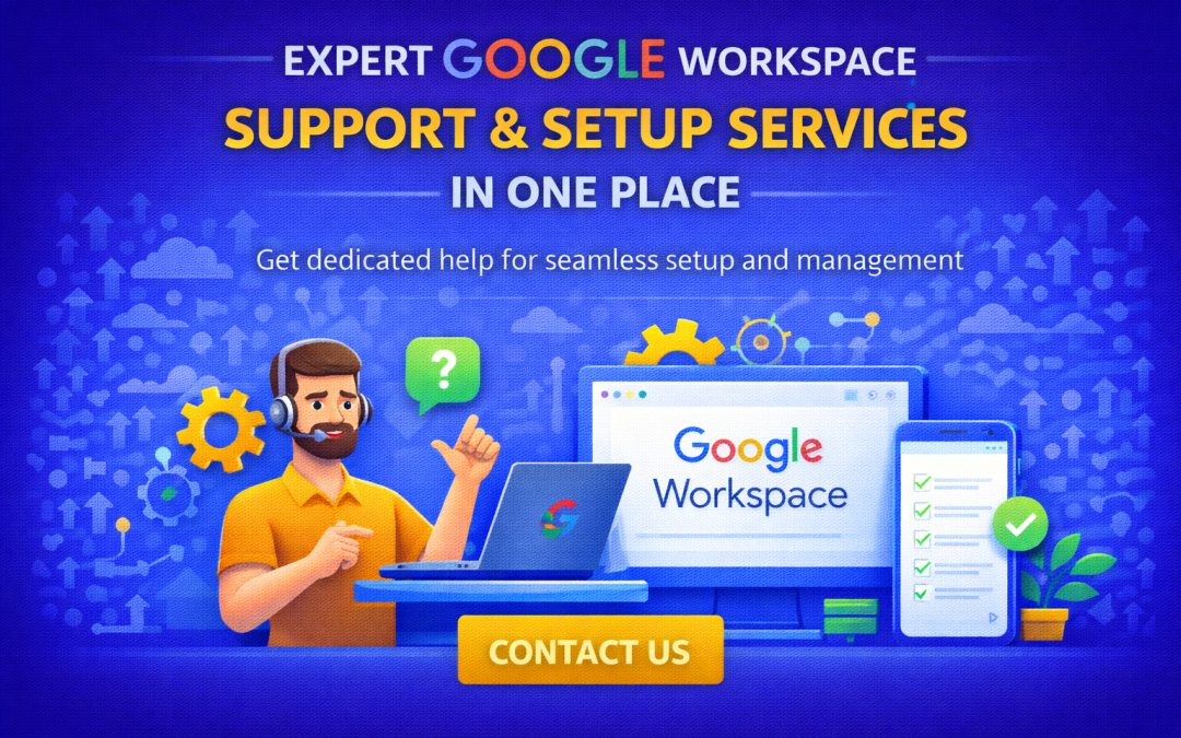 Expert Google Workspace Support & Setup Services in One Place